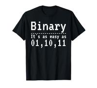 Binary It's as Easy as 01, 10, 11 Funny Binary Shirt T-Shirt