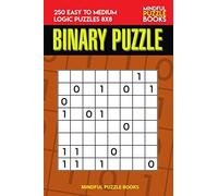 Binary Puzzle: 250 Easy to Medium Logic Puzzles 8x8: 14 (Binary Collection)