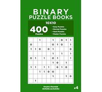 Binary Puzzle Books - 400 Easy to Master Puzzles 10x10 (Volume 4)