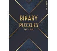 Binary Puzzles: Binairo Puzzle Book with 480 Easy to Expert Puzzles in Mixed Grids (Binairo Puzzles)