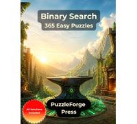 Binary Search - 365 Easy Puzzles: Large Print Binary Puzzles for Adults and Seniors | Clear 10 × 10 Grids | 2 Puzzles per Page | Solutions Included | ... Logic Puzzles for Relaxing Brain Training)
