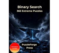 Binary Search - 365 Extreme Puzzles: Extreme Zero and One Logic Puzzles in Large Print for Experts | 10 × 10 Grids | Solutions Included | Maximum ... Print Logic Challenges for Expert Solvers)