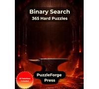 Binary Search - 365 Hard Puzzles: Hard Zero and One Logic Puzzles in Large Print for Experienced Adults and Seniors | 10 × 10 Grids | Solutions ... Logic Puzzles for Serious Brain Training)