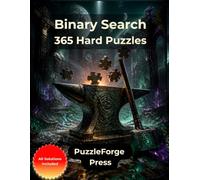 Binary Search - 365 Hard Puzzles: Large Print Binary Puzzle Book for Experienced Solvers | 10 × 10 Grids | 2 Puzzles per Page | Solutions Included | ... Logic Puzzles for Serious Brain Training)