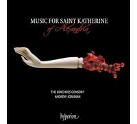 Andrew Kirkman: The Binchois Consort - Music for Saint Katherine of Alexandria