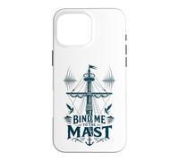 Bind Me to the Mast Odysseus Siren Greek Mythology Case for iPhone 16 Pro Max