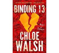 Binding 13: Epic, emotional and addictive roman. Walsh