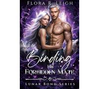 Binding His Forbidden Mate: A Secret Baby Age Gap Love Triangle Paranormal Shifter Romance