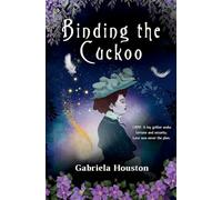 Binding the Cuckoo: 1 (Daughters of Defiance)