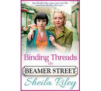 Binding Threads on Beamer Street: A BRAND NEW heartbreaking and unputdownable Liverpool saga from Sheila Riley