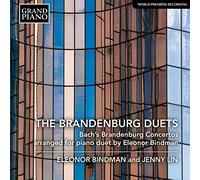 Bindman/Lin - The Brandenburg Duets: Bach's Brandenburg Concertos arranged for piano by Eleonor Bindman