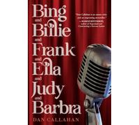 Bing and Billie and Frank and Ella and Judy and Barbra