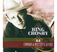 Bing Crosby - 25 Cowboy & Western Songs