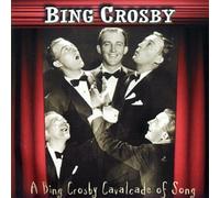 Bing Crosby - A Bing Crosby Cavalcade of Son