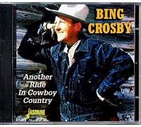 Bing Crosby - Another Ride In Cowboy Country