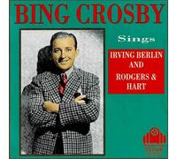 Bing Crosby - Bing Sings Berlin & Rodgers