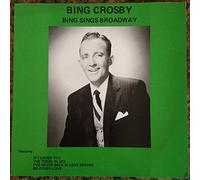 Bing Crosby - Bing Sings Broadway