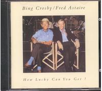 Bing Crosby / Fred Astaire - How Lucky Can You Get!