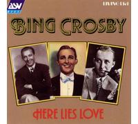 Bing Crosby - Here Lies Love
