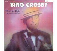 Bing Crosby - His Greatest Hits - Original Sessions 1946/1952 [Vinyl LP]