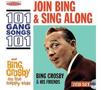 Bing Crosby - Join Bing and Sing Along 101 Gang Songs / On the Happy Side