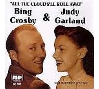 Bing Crosby & Judy Garland - All the Clouds'll Roll Away