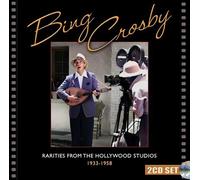 Bing Crosby : Rarities from the Hollywood Studios 1933-1958 CD 2 discs (2024)