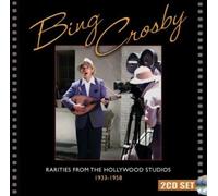 BING CROSBY: RARITIES FROM THE HOLLYWOOD STUDIOS 1933-1958 - CD