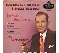 Bing Crosby - Songs I Wish I Had Sung