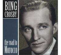 Bing Crosby - The Road to Morocco