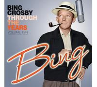 Bing Crosby - Through the Years: Volume 10
