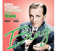 Bing Crosby - Through The Years Volume 4: 1952-1953