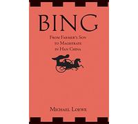 Bing: From Farmer's Son to Magistrate in Han China