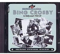 BING GROSBY - BING GROSBY IN HOLLYWOOD 1933-1934
