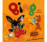 Bing: Make Music: A Fun Musical Picture Book for Toddlers and Preschoolers
