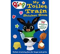 Bing: My Toilet Train Sticker Book: The perfect book for potty training toddlers, with rewards, puzzles, and activities