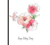 Binge Eating Diary: Beautiful Journal To Track Food, Triggers, Moods, Stress, Self-Care, With Gratitude Prompts, Motivational Quotes And More.