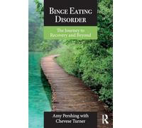 Binge Eating Disorder: The Journey to Recovery and Beyond