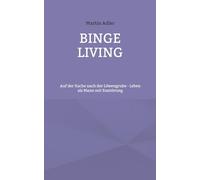 Binge Living: Auf der Suche nach der Löwengrube - Leben als Mann mit Essstörung