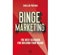Binge Marketing: The Best Scenario for Building Your Brand