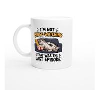 Binge Watching Mug I'm Not Binge-Watching That Was the Last Episode | Novelty Cat Lover Coffee Mug - Unique Gift Idea