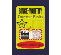Binge-Worthy Crossword Puzzles: Movie Crossword Puzzles: Crossword Puzzles with Easy to Read Print about Movies, Series, Anime and more | 6x9 inches, ... Gifts for Vacations, Holidays and relaxation