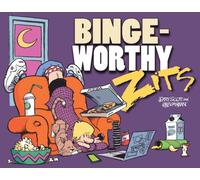 Bingeworthy : A Zits Treasury
