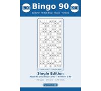 Bingo 90: Single Edition: 200 Large-Print 90-Ball Housie & Tombola Sheets, One Card Per Page (Volume 1)
