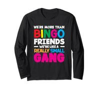 Bingo Friends We're Like A Really Small Gang Long Sleeve T-Shirt