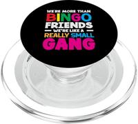 Bingo Friends We're Like A Really Small Gang PopSockets PopGrip for MagSafe