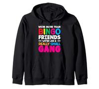 Bingo Friends We're Like A Really Small Gang Zip Hoodie