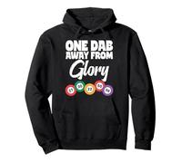 Bingo Gambling Lottery Winner One Dab Away From Glory Pullover Hoodie