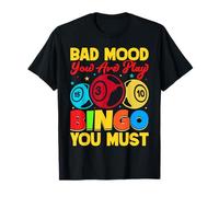 Bingo Game Bad Mood Yor are Play Bingo T-Shirt