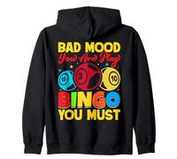Bingo Game Bad Mood Yor Are Play Bingo Zip Hoodie